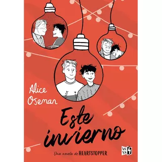 Heartstopper - Este Invierno, De Alice Oseman. Serie Heartstopper, Vol. 1.0. Editorial Vyr, Tapa Blanda, Edición 1.0 En Español, 2023
