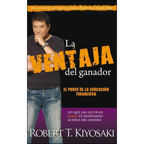 La Ventaja Del Ganador - Robert T. Kiyosaki
