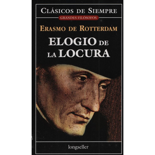 Elogio De La Locura - Erasmo De Rotterdam