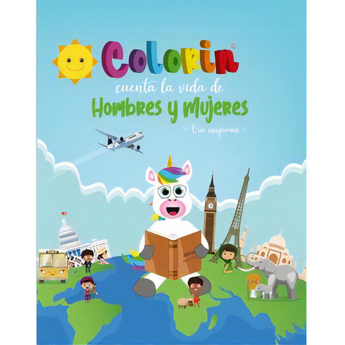 Colorin Cuenta La Vida De Hombres Y Mujeres - Que Inspiran -, De Colorin El Unicornio. Editorial Colorin Cuenta, Tapa Blanda, Edición 2022.0 En Español