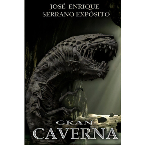 Gran Caverna, De Serrano Exposito, Jose Enrique. Editorial Createspace, Tapa Blanda En Español