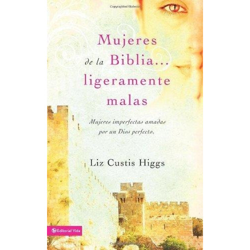 Mujeres De La Biblia Ligeramente Malas