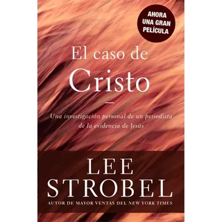 Libro El Caso De Cristo - Lee Strobel