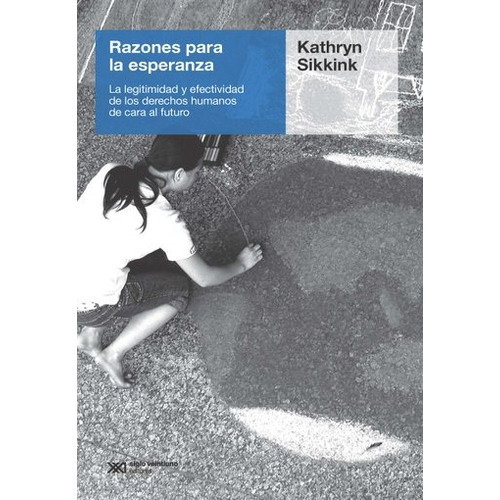 Libro Razones Para La Esperanza De Kathryn Sikkink