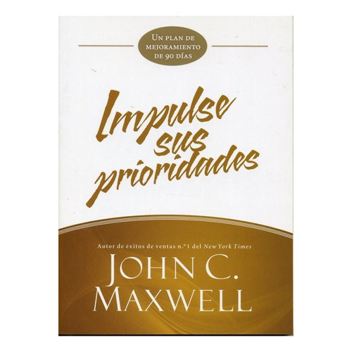Impulse Sus Prioridades, de Maxwell, John. Editorial Casa creación en español