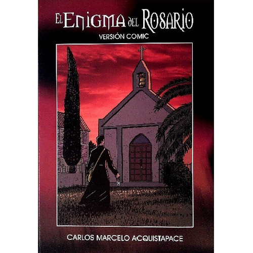 Enigma Del Rosario. Comic - Carlos Marcelo Acquistapace