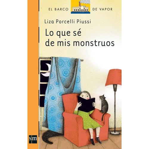 Lo Que Se De Mis Monstruos - Liza Porcelli Piussi, de Liza Porcelli Piussi. Editorial SM EDICIONES en español