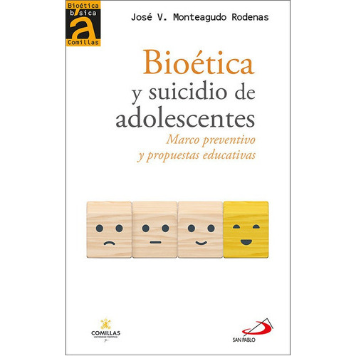 Bioetica Y Suicidio De Adolescentes, De Monteagudo Rodenas, Jose Vicente. Editorial San Pablo, Tapa Blanda En Español
