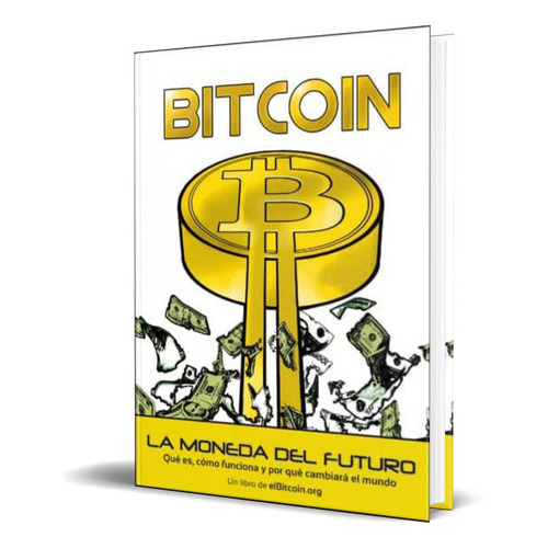 Bitcoin, De Juan Manuel Gonzalez Otero. Editorial Union Editorial S.a., Tapa Blanda En Español, 2013