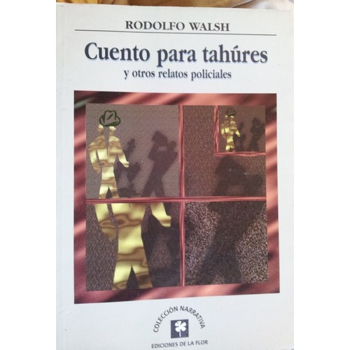 Cuentos Para Tahures - Rodolfo Walsh