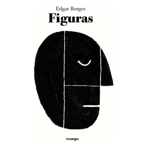 Figuras, de Borges, Edgar. Editorial Trampa, tapa blanda en español