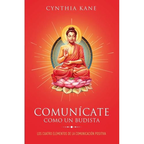 Comunícate Como Un Budista, de Cynthia, Kane. Editorial Books4Pocket, tapa blanda en español, 2022
