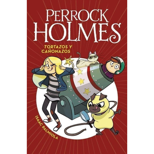 Perrock Holmes 4. Tortazos Y Cañonazos Palmiola, Isaac