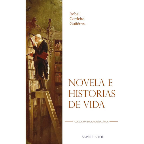 Novela E Historias De Vida, De Isabel Cerdeira. Editorial Editorial Sapere Aude, Tapa Blanda En Español, 2017