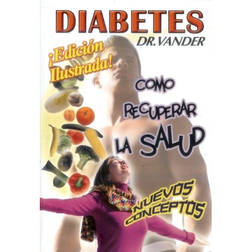 Diabetes. Como Recuperar Su Salud, De Vander, Dr. Adrian. Editorial Berbera Editores En Español