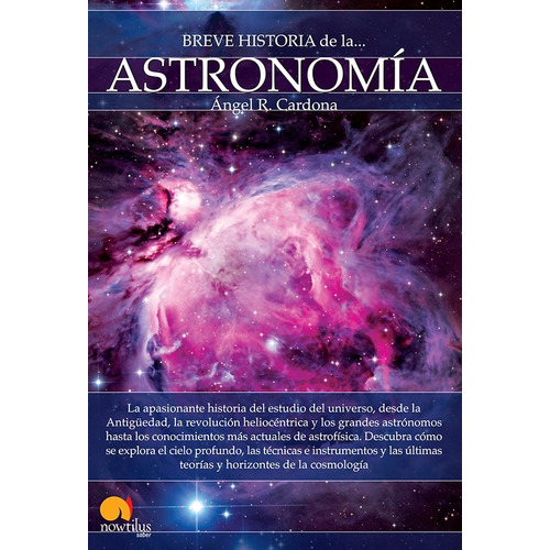 Breve Historia De La Astronomía, De Ángel R. Cardona