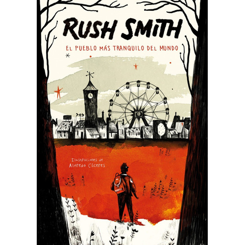 El Pueblo Más Tranquilo Del Mundo - Rush Smith