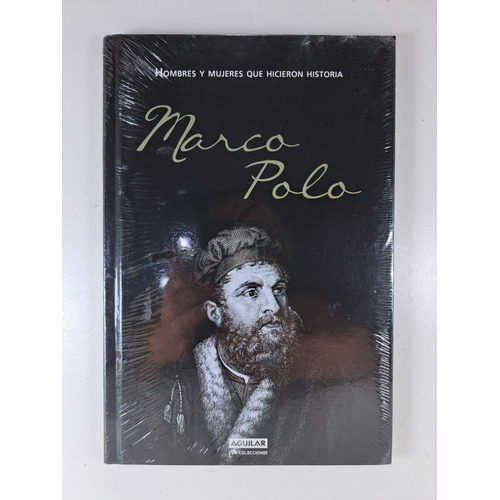 Marco Polo - Hicieron Historia Aguilar - Tapa Dura