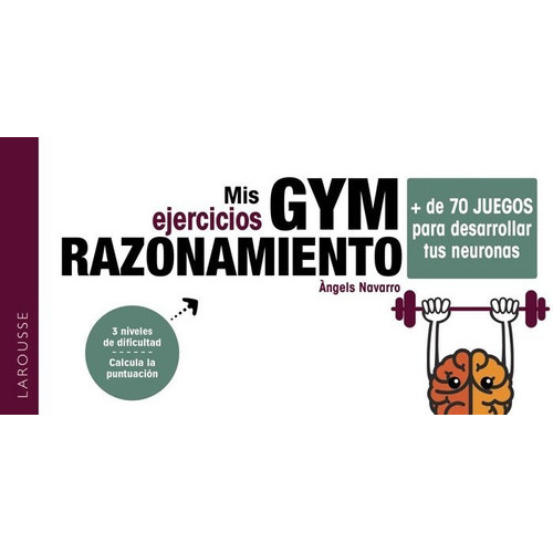 Mis Ejercicios Gym Razonamiento, De Navarro Simon, ·ngels. Editorial Larousse, Tapa Blanda En Español