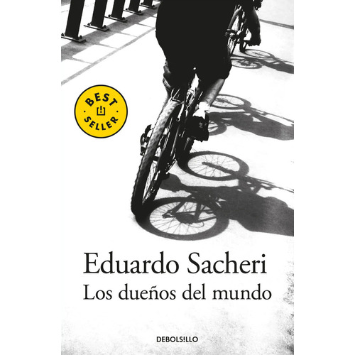 Libro Los Dueños Del Mundo - Eduardo Sacheri - Debols!llo
