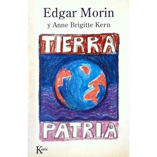 Tierra Patria, De Morin, Edgar. Editorial Kairos, Tapa Blanda En Español, 1900