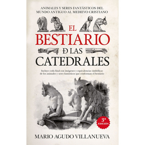 El Bestiario De Las Catedrales, De Mario Agudo Villanueva. Editorial Almuzara, Tapa Blanda En Español