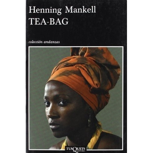 Tea - Bag - Mankell, Henning, De Mankell, Henning. Editorial Tusquets En Español