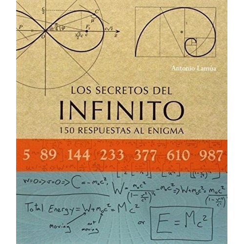 Secretos Del Infinito, Los - Antonio Lamua, De Antonio Lamua. Editorial Ilusbooks En Español