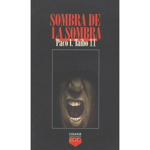 Sombra De La Sombra - Paco Ignacio Taibo Ii