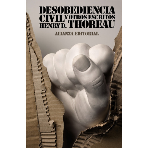 Desobediencia civil y otros escritos, de Thoreau, Henry D.. Serie El libro de bolsillo - Ciencias sociales Editorial Alianza, tapa blanda en español, 2012