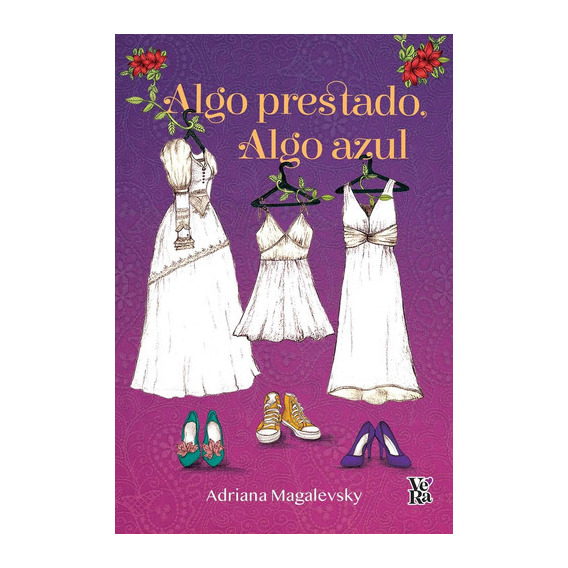Algo Prestado, Algo Azul - Adriana Magalevsky, De Magalevsky, Adriana. Editorial V&r, Tapa Blanda En Español