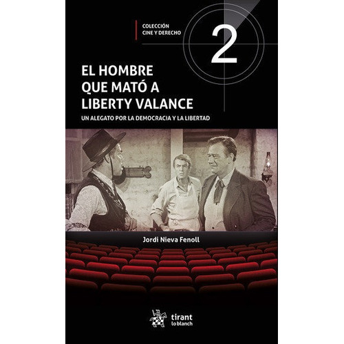El Hombre Que Matãâ³ A Liberty Valance, De Nieva-fenoll, Jordi. Editorial Tirant Lo Blanch, Tapa Blanda En Español