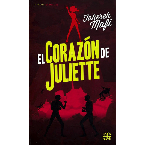 El Corazón De Juliette Ade - Tahereh Mafi - F C E