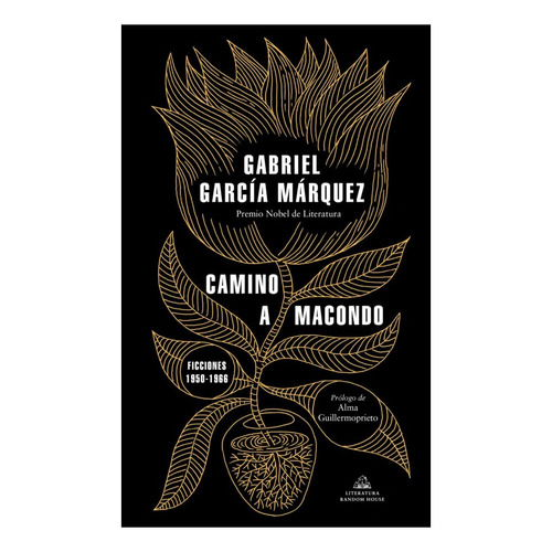 Camino A Macondo - Gabriel Garcia Marquez