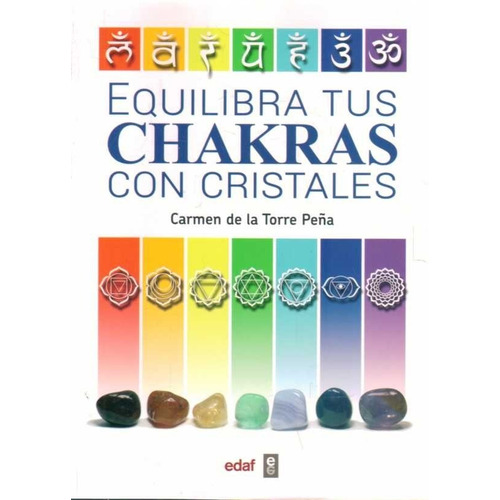 Equilibra Tus Chakras Con Cristales - Carmen  De La Torre Pe