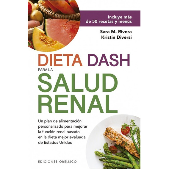 Dieta Dash Para La Salud Renal - Rivera  - Obelisco - Libro
