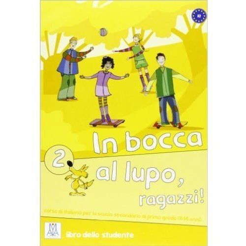 In Bocca Al Lupo,ragazzi! 2 - Libro Studente, De No Aplica. Editorial Alma Edizioni En Italiano