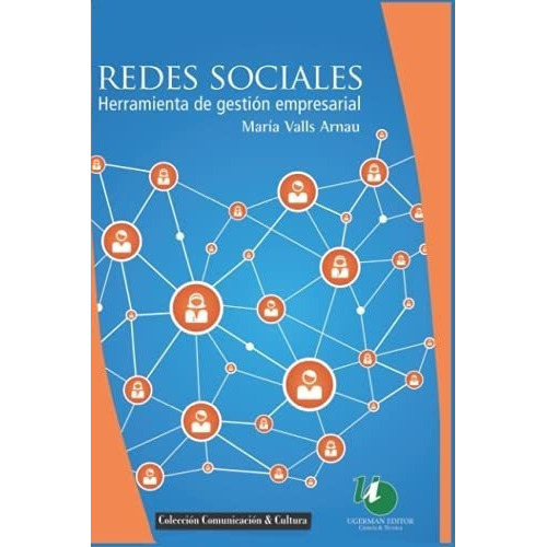 Redes Sociales Herramientas De Gestion Empresarial, De Valls Arnau, Mar. Editorial Independently Published En Español