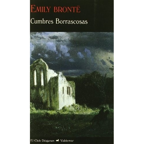 Cumbres Borrascosas, De Emily Brontë. Editorial Valdemar En Español