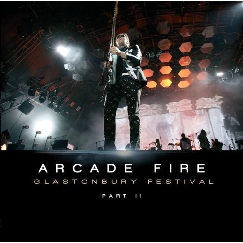 Arcade Fire - Glastonbury Festival Part 2 - Vinilo