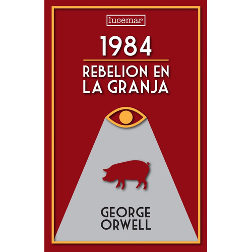 1984 / Rebelión En La Granja - George Orwell - Lucemar