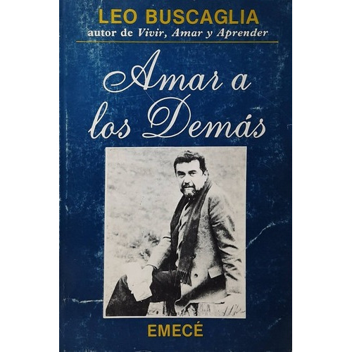 Amar A Los Demás - Leo F. Buscaglia