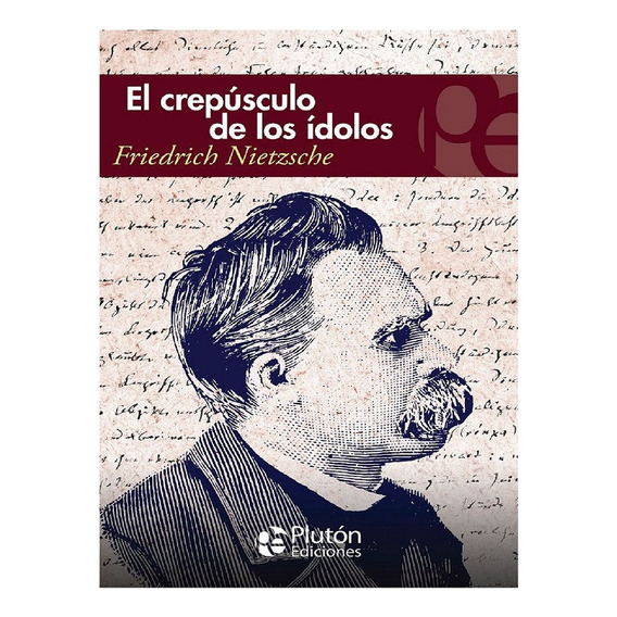 Libro: El Crepúsculo De Los Ídolos / Friedrich Nietzsche