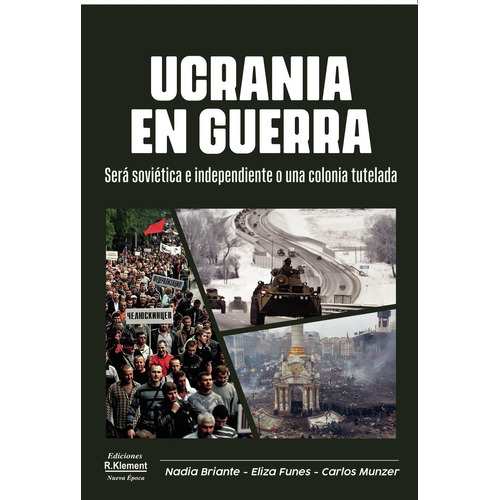 Ucrania En Guerra: No aplica, de Eliza Funes Carlos Munzer , Nadia Briante.. Serie 1, vol. 1. Editorial Rudolph Klement, tapa pasta blanda, edición 1 en español, 2022