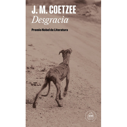 Desgracia, De Coetzee, J.m.. Editorial Literatura Random House, Tapa Blanda En Español