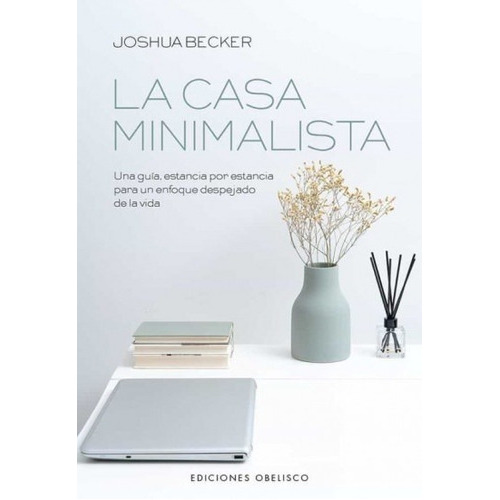 CASA MINIMALISTA, LA, de AUTOR. Editorial Ediciones Obelisco S.L. en español