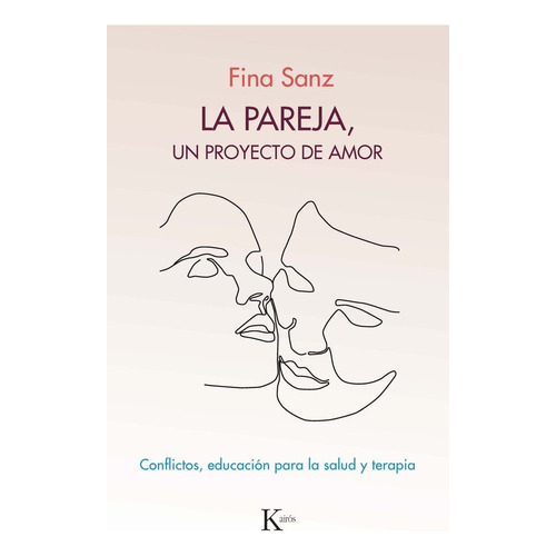 La Pareja, Un Proyecto De Amor. Conflictos, Educación Para la Salud y Terapia - Fina Sanz