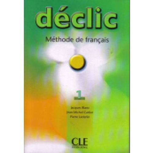 Declic 1 - Livre de l´eleve, de Blanc, Jacques. Editorial Cle en francés