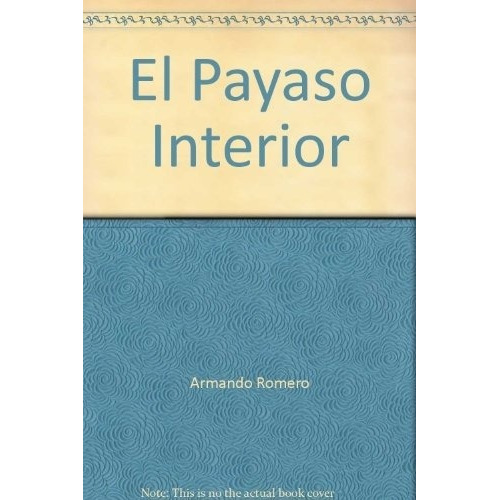 El Payaso Interior - Fernando Gonzalez