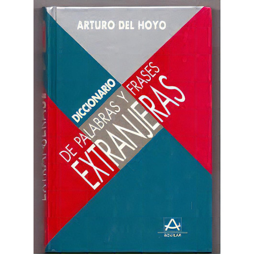 Diccionario De Palabras Y Frases Extranjeras, De Sin . Serie N/a, Vol. Volumen Unico. Editorial Aguilar, Tapa Blanda, Edición 1 En Español, 1996